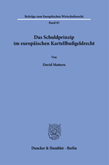 E-book, Das Schuldprinzip im europäischen Kartellbußgeldrecht., Mattern, David, Duncker & Humblot
