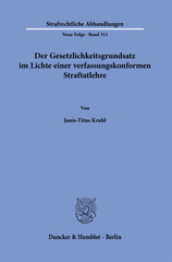 eBook, Der Gesetzlichkeitsgrundsatz im Lichte einer verfassungskonformen Straftatlehre., Krahl, Janis-Titus, Duncker & Humblot