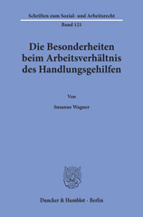 E-book, Die Besonderheiten beim Arbeitsverhältnis des Handlungsgehilfen., Wagner, Susanne, Duncker & Humblot