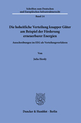 E-book, Die hoheitliche Verteilung knapper Güter am Beispiel der Förderung erneuerbarer Energien. : Ausschreibungen im EEG als Verteilungsverfahren., Duncker & Humblot