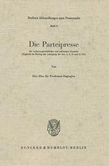 E-book, Die Parteipresse. : Ihr verfassungsrechtlicher und politischer Standort. Zugleich ein Beitrag zur Auslegung der Art. 5, 9, 18 und 21 GG., Duncker & Humblot
