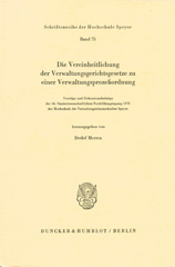 E-book, Die Vereinheitlichung der Verwaltungsgerichtsgesetze zu einer Verwaltungsprozeßordnung. : Vorträge und Diskussionsbeiträge der 46. Staatswissenschaftlichen Fortbildungstagung 1978 der Hochschule für Verwaltungswissenschaften Speyer., Duncker & Humblot