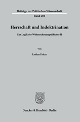 eBook, Herrschaft und Indoktrination. : Zur Logik der Weltanschauungsdiktatur II., Fritze, Lothar, Duncker & Humblot