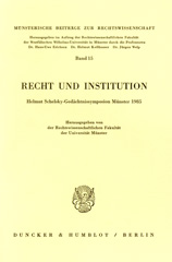 eBook, Recht und Institution. : Helmut Schelsky-Gedächtnissymposium Münster 1985. Hrsg. von der Rechtswissenschaftlichen Fakultät der Universität Münster, Duncker & Humblot