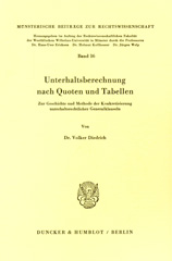 E-book, Unterhaltsberechnung nach Quoten und Tabellen. : Zur Geschichte und Methode der Konkretisierung unterhaltsrechtlicher Generalklauseln., Duncker & Humblot