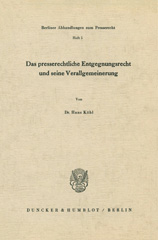 eBook, Das presserechtliche Entgegnungsrecht und seine Verallgemeinerung., Duncker & Humblot