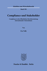 E-book, Compliance und Stakeholder. : Compliance in der öffentlichen Berichterstattung internationaler Unternehmen., Duncker & Humblot