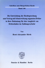 E-book, Die Entwicklung der Rechtsprechung zum Vertrag mit Schutzwirkung zugunsten Dritter in ihrer Bedeutung für den Ausgleich von Drittschäden im Zahlungsverkehr., Duncker & Humblot
