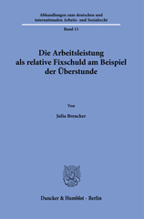 E-book, Die Arbeitsleistung als relative Fixschuld am Beispiel der Überstunde., Duncker & Humblot