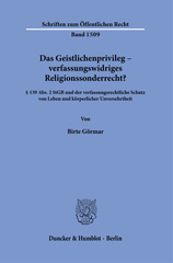 E-book, Das Geistlichenprivileg - verfassungswidriges Religionssonderrecht? : § 139 Abs. 2 StGB und der verfassungsrechtliche Schutz von Leben und körperlicher Unversehrtheit., Duncker & Humblot