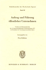 E-book, Auftrag und Führung öffentlicher Unternehmen. : Vorträge und Diskussionsbeiträge der 45. Staatswissenschaftlichen Fortbildungstagung 1977 der Hochschule für Verwaltungswissenschaften Speyer., Duncker & Humblot