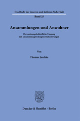 E-book, Ansammlungen und Anwohner. : Der ordnungsbehördliche Umgang mit ansammlungsbedingten Ruhestörungen., Duncker & Humblot