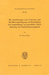 E-book, Die Auswirkungen eines Geburten- und Bevölkerungsrückgangs auf Entwicklung und Ausgestaltung von gesetzlicher Alterssicherung und Familienlastenausgleich., Duncker & Humblot