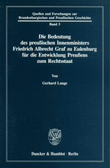 E-book, Die Bedeutung des preußischen Innenministers Friedrich Albrecht Graf zu Eulenburg für die Entwicklung Preußens zum Rechtsstaat., Duncker & Humblot