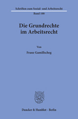 eBook, Die Grundrechte im Arbeitsrecht., Gamillscheg, Franz, Duncker & Humblot