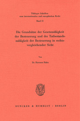 E-book, Die Grundsätze der Gesetzmäßigkeit der Besteuerung und der Tatbestandsmäßigkeit der Besteuerung in rechtsvergleichender Sicht., Duncker & Humblot