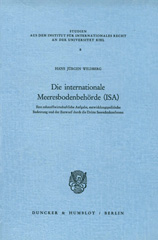 E-book, Die internationale Meeresbodenbehörde (ISA). : Ihre rohstoffwirtschaftlicheAufgabe, entwicklungspolitische Bedeutung und der Entwurf durch die Dritte Seerechtskonferenz., Duncker & Humblot