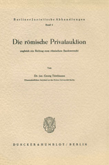 E-book, Die römische Privatauktion. : Zugleich ein Beitrag zum römischen Bankierrecht., Duncker & Humblot