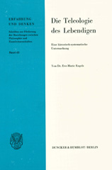 E-book, Die Teleologie des Lebendigen. : Kritische Überlegungen zur Neuformulierung des Teleologieproblems in der angloamerikanischen Wissenschaftstheorie. Eine historisch-systematische Untersuchung., Duncker & Humblot