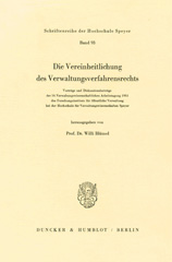 eBook, Die Vereinheitlichung des Verwaltungsverfahrensrechts. : Vorträge und Diskussionsbeiträge der 10. Verwaltungswissenschaftlichen Arbeitstagung 1983 des Forschungsinstituts für öffentliche Verwaltung bei der Hochschule für Verwaltungswissenschaften Speyer., Duncker & Humblot