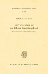 E-book, Die Vorbereitung auf den höheren Verwaltungsdienst. : Eine historische und vergleichende Untersuchung., Duncker & Humblot