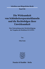 E-book, Die Wirksamkeit von Schönheitsreparaturklauseln und die Rechtsfolgen ihrer Unwirksamkeit. : Eine Untersuchung unter Berücksichtigung der Vorgaben der Richtlinie 93-13-EWG., Duncker & Humblot