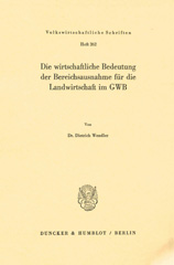 E-book, Die wirtschaftliche Bedeutung der Bereichsausnahme für die Landwirtschaft im GWB., Duncker & Humblot