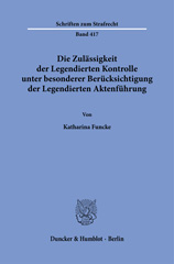 E-book, Die Zulässigkeit der Legendierten Kontrolle unter besonderer Berücksichtigung der Legendierten Aktenführung., Duncker & Humblot