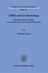 E-book, EMRK und Gewaltenteilung. : Menschenrechtliche Vorgaben an das Organisationsrecht der Konventionsstaaten., Duncker & Humblot