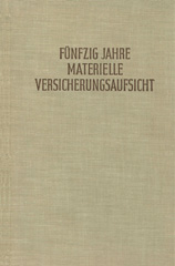 E-book, Fünfzig Jahre materielle Versicherungsaufsicht nach dem Gesetz vom 12. Mai 1901. : Bd. 1: Allgemeine Fragen des Versicherungsrechts und der Versicherungswirtschaft. Mit einem Vorwort des Präsidenten des Bundesaufsichtsamtes für das Versicherungs- und Bausparwesen Dr. Ernst Schmid., Duncker & Humblot