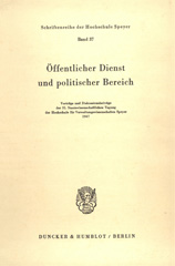 E-book, Öffentlicher Dienst und politischer Bereich. : Vorträge und Diskussionsbeiträge der 35. Staatswissenschaftlichen Tagung der Hochschule für Verwaltungswissenschaften Speyer 1967, Duncker & Humblot