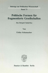 eBook, Politische Formen für fragmentierte Gesellschaften. : Das Beispiel Südafrika., Schumacher, Ulrike, Duncker & Humblot