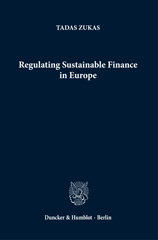 E-book, Regulating Sustainable Finance in Europe., Duncker & Humblot