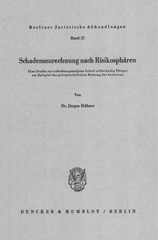 E-book, Schadenszurechnung nach Risikosphären. : Eine Studie zur schadensgeneigten Arbeit selbständig Tätiger am Beispiel der privatrechtlichen Haftung des Seelotsen., Duncker & Humblot