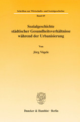 E-book, Sozialgeschichte städtischer Gesundheitsverhältnisse während der Urbanisierung., Vögele, Jörg, Duncker & Humblot