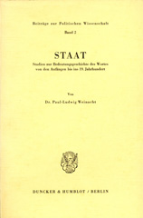 E-book, Staat. : Studien zur Bedeutungsgeschichte des Wortes von den Anfängen bis ins 19. Jahrhundert., Weinacht, Paul-Ludwig, Duncker & Humblot