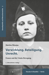 E-book, Verwicklung. Beteiligung. Unrecht. : Frauen und die Ustaša-Bewegung., Duncker & Humblot