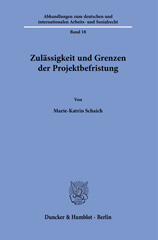 eBook, Zulässigkeit und Grenzen der Projektbefristung., Duncker & Humblot