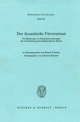 E-book, Der dynastische Fürstenstaat. : Zur Bedeutung von Sukzessionsordnungen für die Entstehung des frühmodernen Staates., Duncker & Humblot
