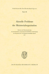 E-book, Aktuelle Probleme der Ministerialorganisation. : Referate und Diskussionsbeiträge der internationalen verwaltungswissenschaftlichen Arbeitstagung der Hochschule für Verwaltungswissenschaften Speyer 1971, Duncker & Humblot