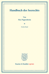 E-book, Handbuch des Seerechts : Zweiter Band: Sachen des Seerechts - Schuldverhältnisse des Seerechts I. Systematisches Handbuch der Deutschen Rechtswissenschaft. Dritte Abteilung, dritter Teil, zweiter Band. Hrsg. von Karl Binding, Duncker & Humblot