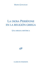 eBook, La diosa Perséfone en la religión griega : Una mirada histórica, González González, Marta, Dykinson