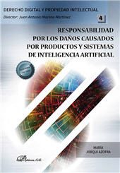E-book, Responsabilidad por los daños causados por productos y sistemas de inteligencia artificial, Jorqui Azofra, María, Dykinson