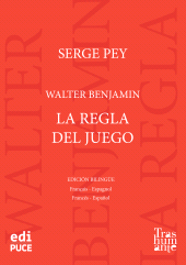 E-book, Walter Benjamin, La regla del juego, Pontificia Universidad Católica del Ecuador