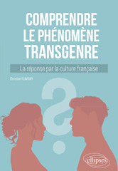 E-book, Comprendre le phénomène transgenre : La réponse par la culture française, Édition Marketing Ellipses