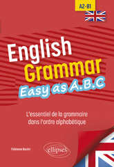 E-book, English Grammar. Easy as A.B.C : L'essentiel de la grammaire dans l'ordre alphabétique A2-B1, Boulet, Fabienne, Édition Marketing Ellipses
