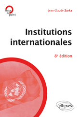 E-book, Institutions internationales, Zarka, Jean-Claude, Édition Marketing Ellipses