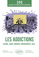 E-book, Les addictions : Alcool, tabac, drogues, médicaments, jeux..., Peyron, Éric, Édition Marketing Ellipses