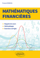 eBook, Mathématiques financières : Rappels de cours - Méthodologie - Exercices corrigés, Radacal, François, Édition Marketing Ellipses