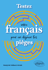 eBook, Testez votre français pour en déjouer les pièges, Thiébault-Roger, Françoise, Édition Marketing Ellipses